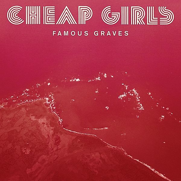 Famous Graves, Cheap Girls