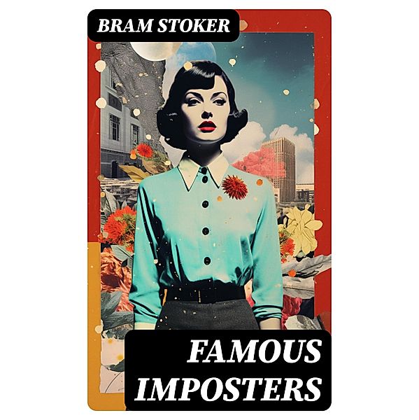 Famous Imposters, Bram Stoker
