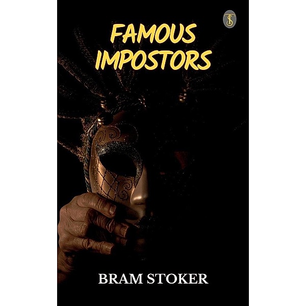 Famous Impostors, Bram Stoker