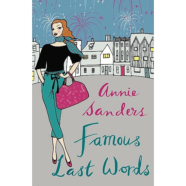 Famous Last Words, Annie Sanders