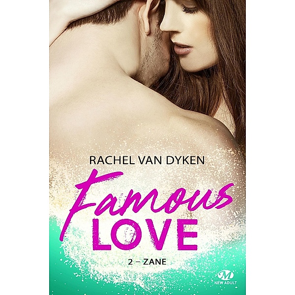 Famous Love, T2 : Zane / Famous Love Bd.2, Rachel Van Dyken