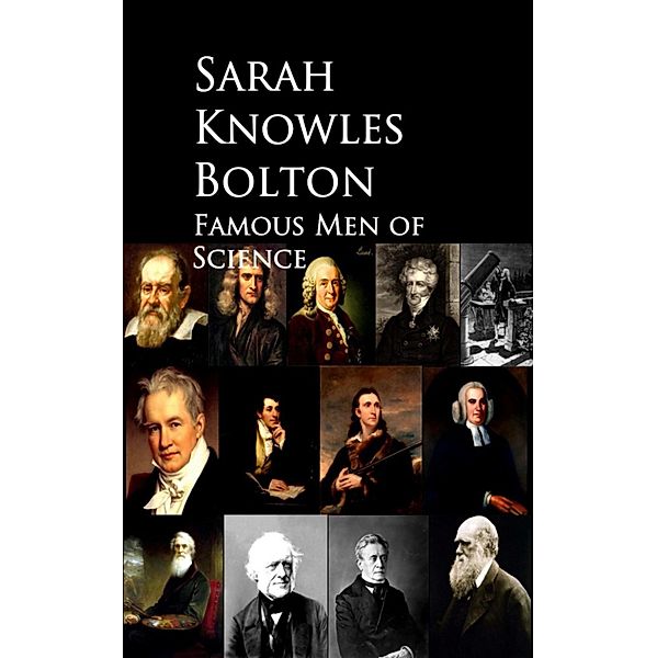 Famous Men of Science, Sarah Knowles Bolton