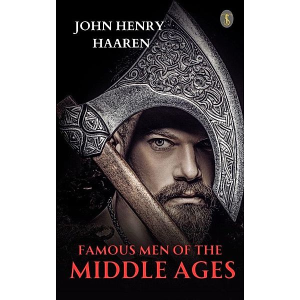 Famous Men of The Middle Ages, John Henry Haaren