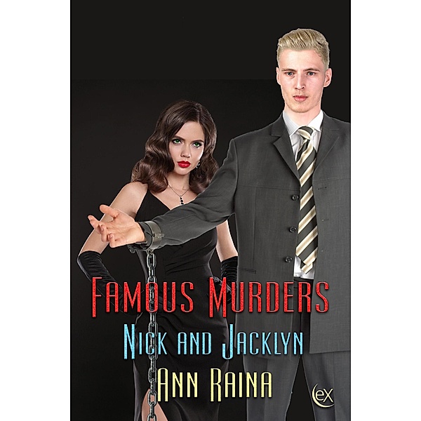 Famous Murders (Nick and Jacklyn, #2) / Nick and Jacklyn, Ann Raina
