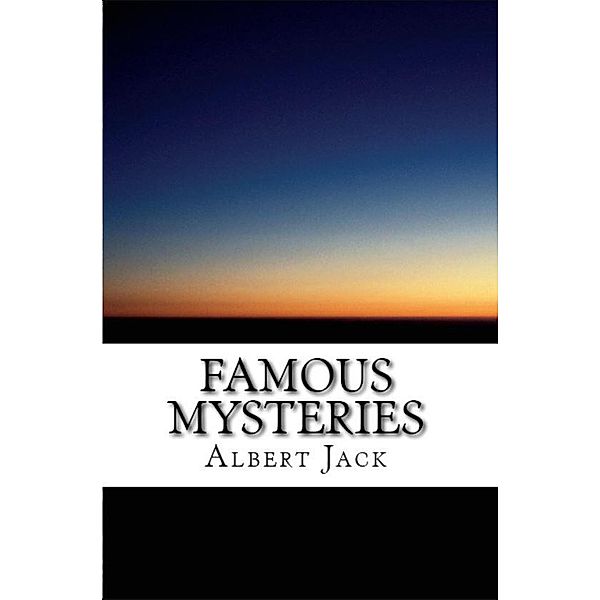 Famous Mysteries, Albert Jack