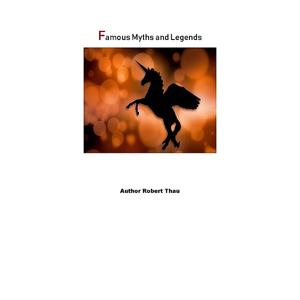 Famous Myths and Legends, Robert Marks