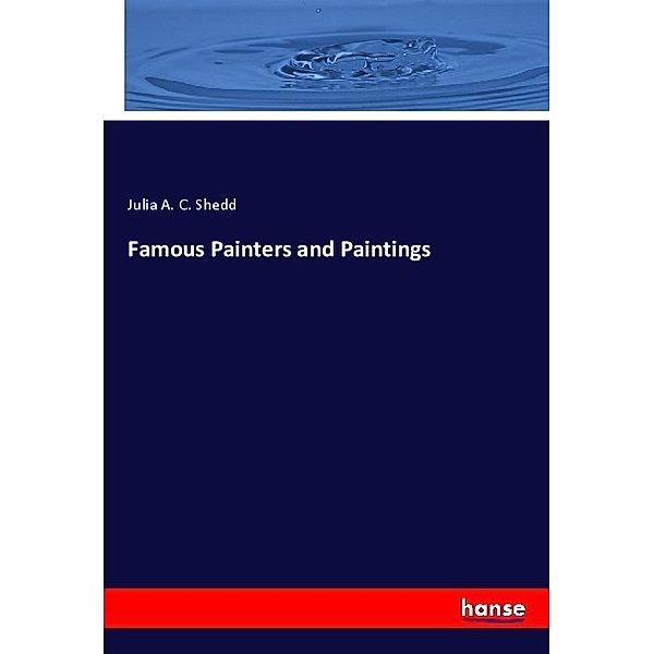 Famous Painters and Paintings, Julia A. C. Shedd