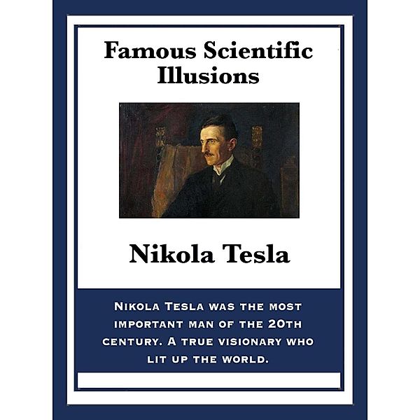 Famous Scientific Illusions / Sublime Books, Nikola Tesla