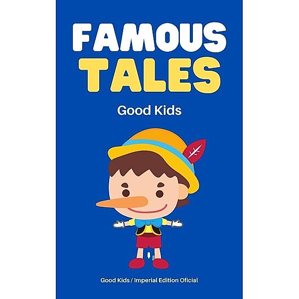 Famous Tales (Good Kids, #1) / Good Kids, Good Kids