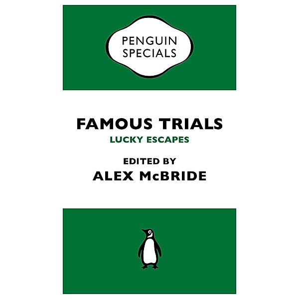 Famous Trials: Lucky Escapes / Penguin Specials, Alex Mcbride