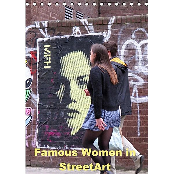 Famous Women in StreetArt (Tischkalender 2021 DIN A5 hoch), zwayne