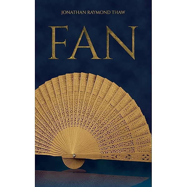 Fan / Austin Macauley Publishers Ltd, Jonathan Raymond Thaw