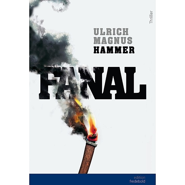 FANAL / editionfredebold, Ulrich-Magnus Hammer