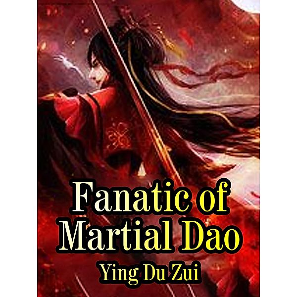 Fanatic of Martial Dao, Ying DuZui