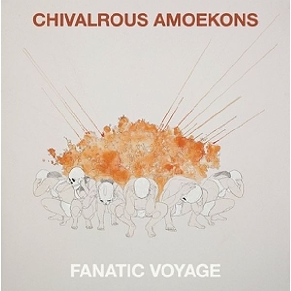 Fanatic Voyage (Vinyl), Chivalrous Amoekons