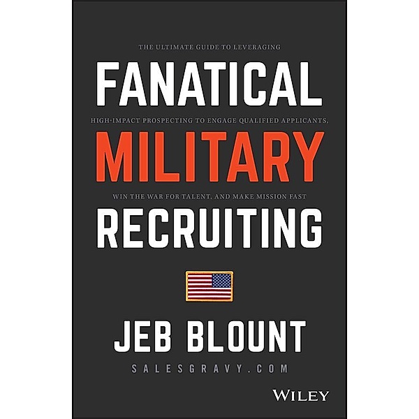 Fanatical Military Recruiting / Jeb Blount, Jeb Blount
