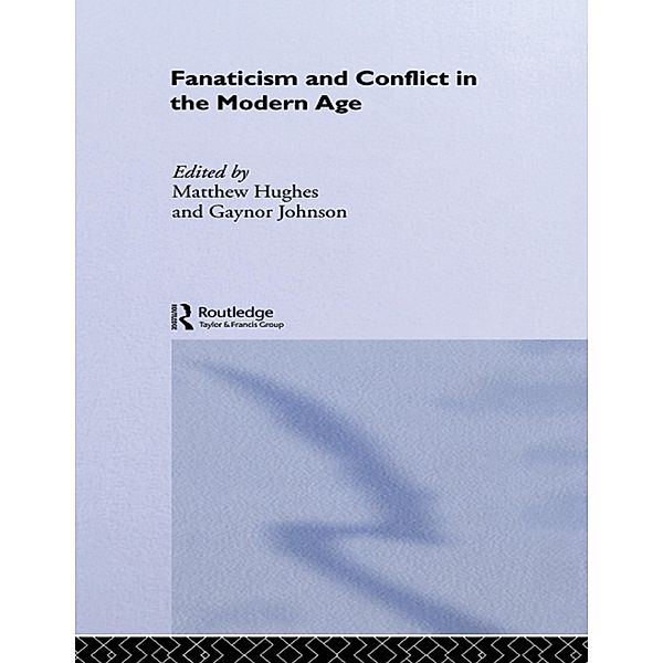 Fanaticism and Conflict in the Modern Age