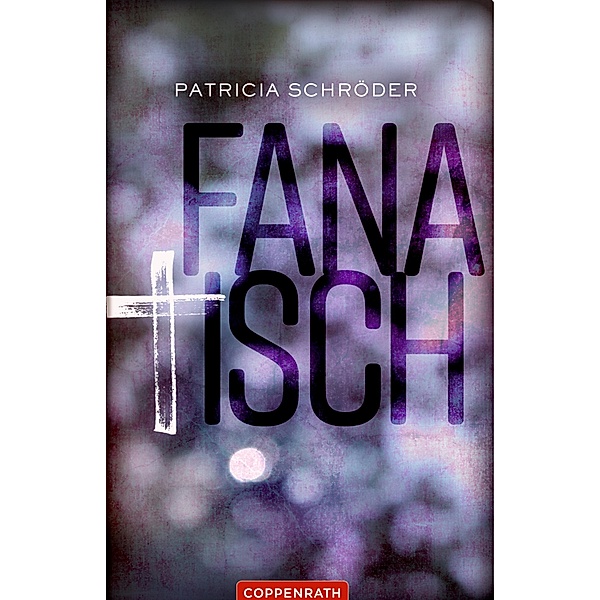 Fanatisch, Patricia Schröder