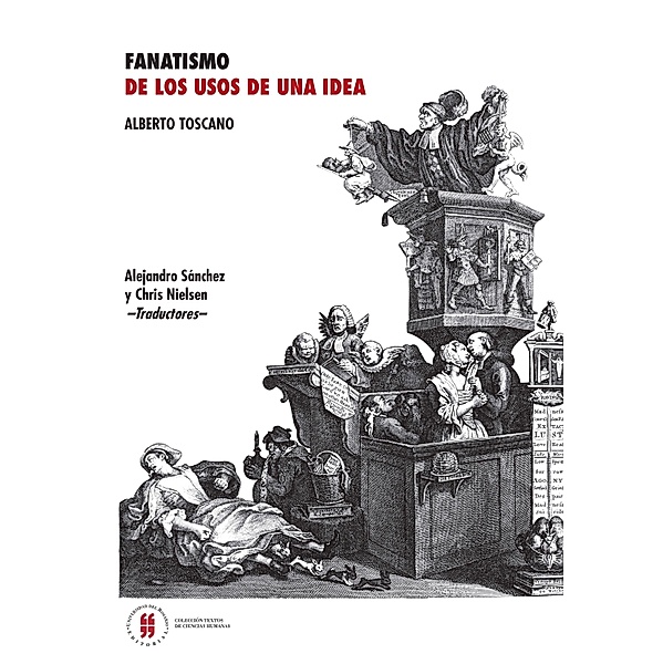 Fanatismo: de los usos de una idea / COLECCIÓN TEXTOS DE CIENCIAS HUMANAS Bd.3, Alberto Toscano