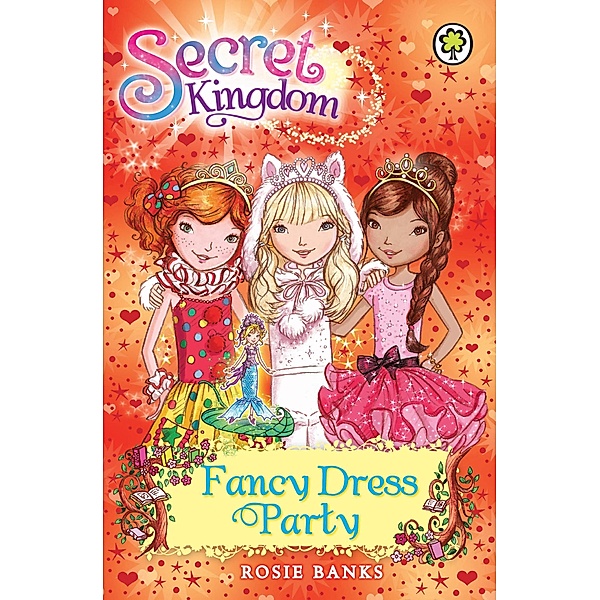 Fancy Dress Party / Secret Kingdom Bd.17, Rosie Banks