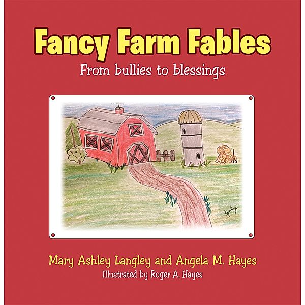 Fancy Farm Fables, Mary Ashley Langley, Angela M. Hayes