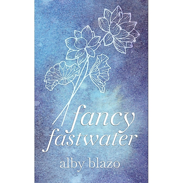 Fancy Fastwater, Alby Blazo