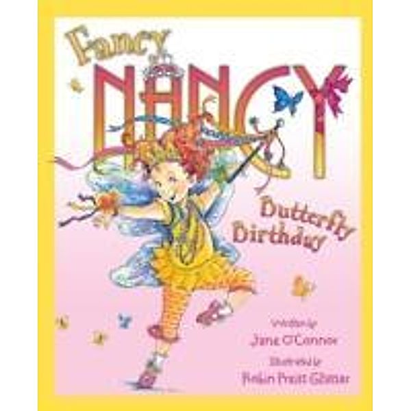Fancy Nancy and the Butterfly Birthday, Jane O'Connor