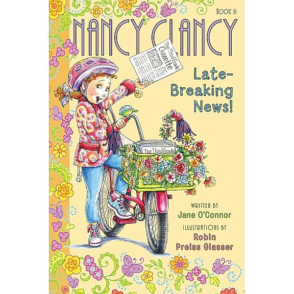 Fancy Nancy: Nancy Clancy, Late-Breaking News! / Nancy Clancy Bd.8, Jane O'Connor