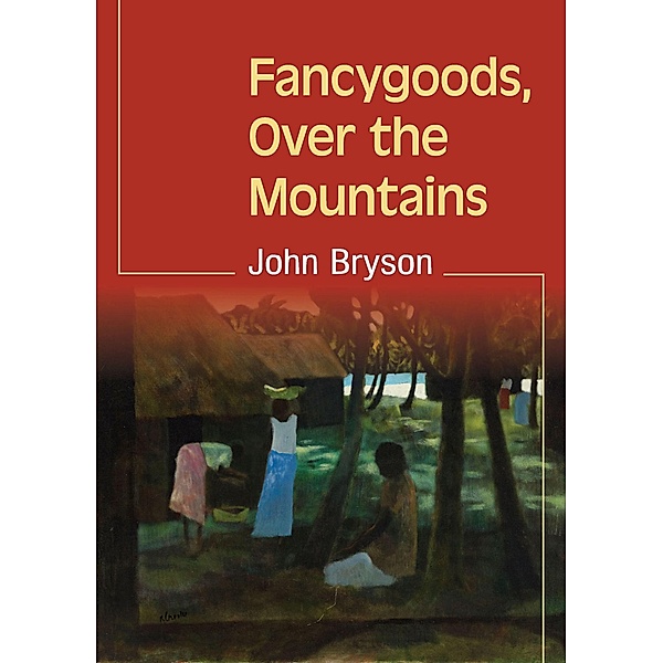 Fancygoods, Over the Mountains / John Bryson, John Bryson