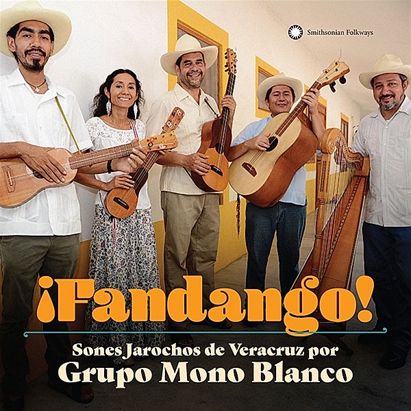¡Fandango! Sones Jarochos from Veracruz, Grupo Mono Blanco