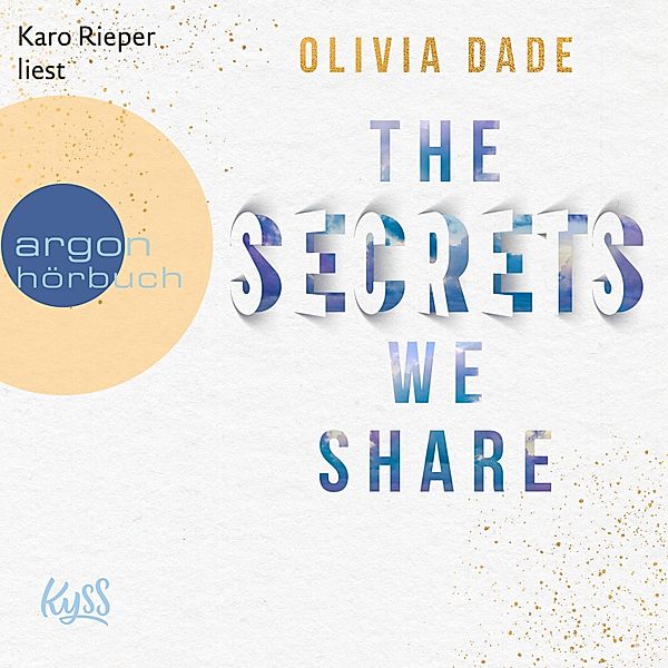 Fandom-Trilogie - 2 - The Secrets we share, Olivia Dade