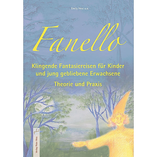 Fanello - Klingende Fantasiereisen für Kinder und jung gebliebene Erwachsene