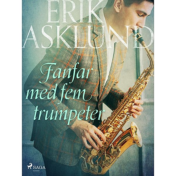 Fanfar med fem trumpeter, Erik Asklund