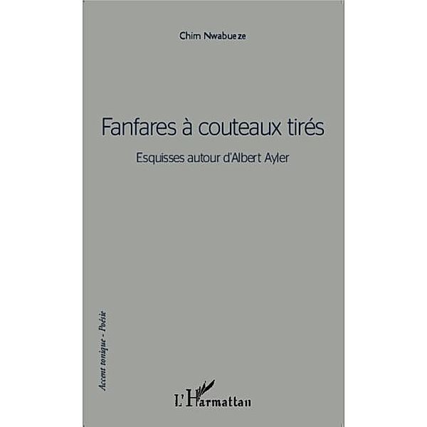 Fanfares a couteaux tires / Hors-collection, Chim Nwabueze