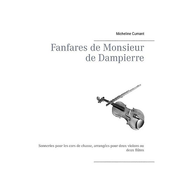 Fanfares de Monsieur de Dampierre, Micheline Cumant
