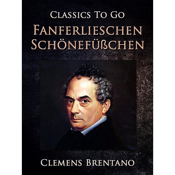 Fanferlieschen Schönefüsschen, Clemens Brentano