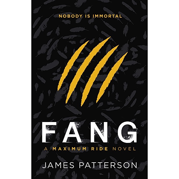 Fang: A Maximum Ride Novel / Maximum Ride Bd.6, James Patterson