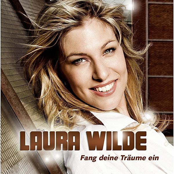 Fang deine Träume ein, Laura Wilde