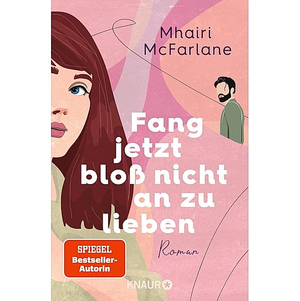 Fang jetzt bloß nicht an zu lieben, Mhairi McFarlane