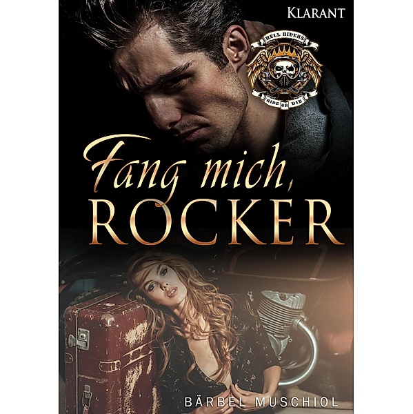 Fang mich, Rocker / Hell Riders Motorcycle Club Bd.2, Bärbel Muschiol