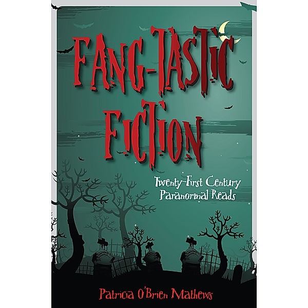 Fang-tastic Fiction, Patricia O'Brien Mathews