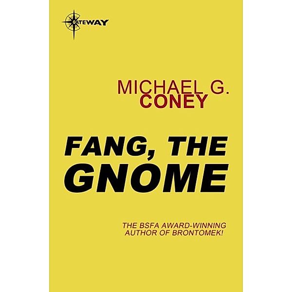 Fang, the Gnome / Song of Earth Bd.3, Michael G. Coney