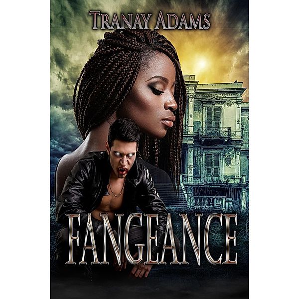 FANGEANCE  A Standalone Novel, Tranay Adams