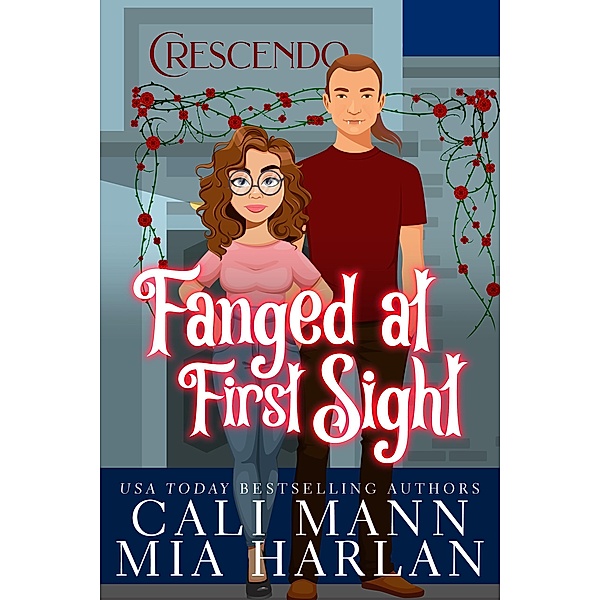 Fanged at First Sight (The Chosen Witch, #0) / The Chosen Witch, Cali Mann, Mia Harlan