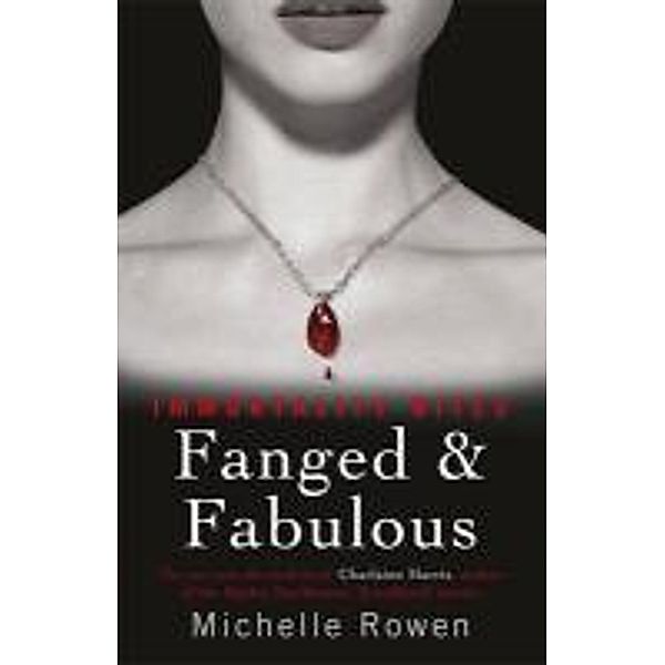 Fanged & Fabulous, Michelle Rowen