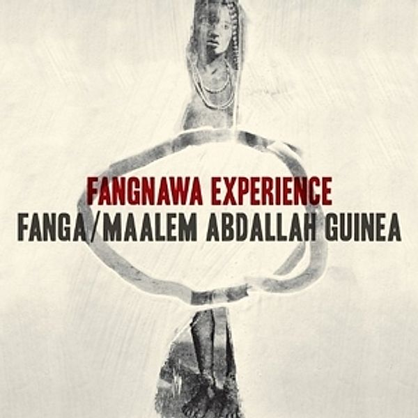 Fangnawa Experience (2lp) (Vinyl), Fanga & Maalem Abdallah Guinea