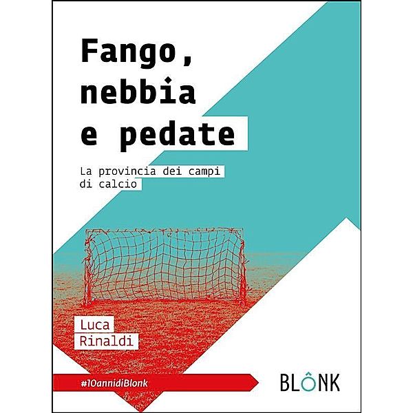 Fango, nebbia e pedate, Luca Rinaldi