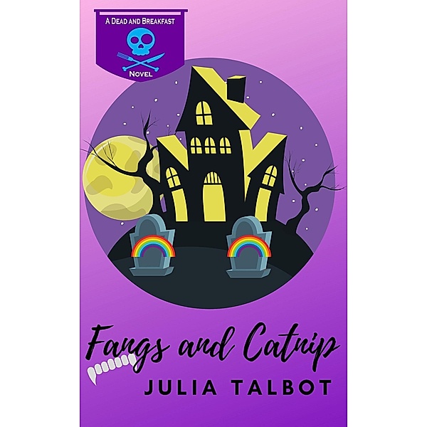 Fangs and Catnip (Dead and Breakfast, #1) / Dead and Breakfast, Julia Talbot