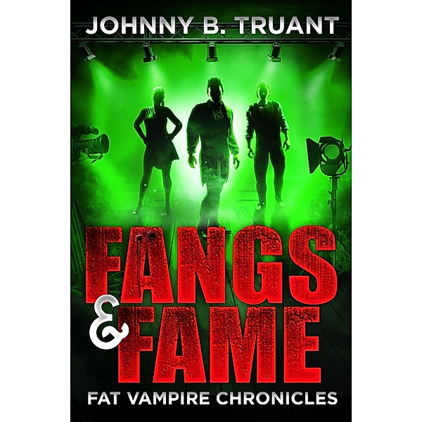 Fangs and Fame (The Vampire Maurice, #4) / The Vampire Maurice, Johnny B. Truant