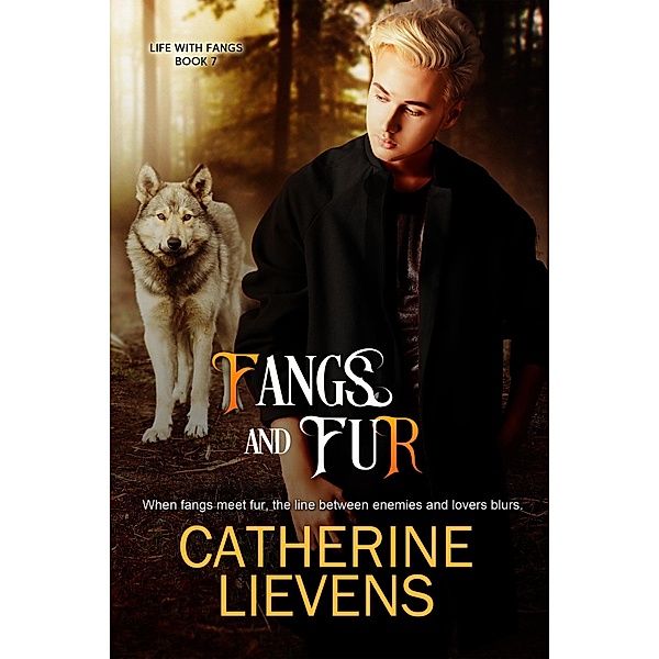 Fangs and Fur (Life with Fangs, #7) / Life with Fangs, Catherine Lievens
